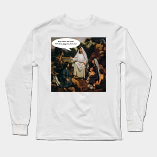 IT WAS A PIGEON, NOT ME Long Sleeve T-Shirt